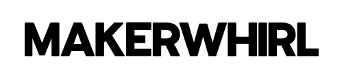 Makerwhirl
